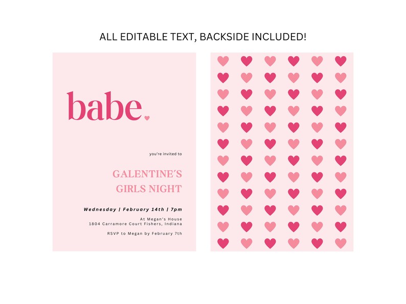 May include: Pink invitation card with the text "babe." and "Galentine's Girls Night" with details for a party on Wednesday, February 14th at 7pm. The back of the card has a pattern of pink and red hearts.