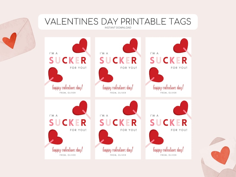 May include: Six printable Valentine's Day gift tags featuring a red heart lollipop with the text "I'm a sucker for you!" and "Happy Valentine's Day! From, Oliver."