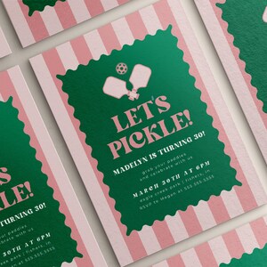 May include: A stack of invitations with a pink and white striped background. Each invitation has a green scalloped border with the text "Let's Pickle!" in pink. The invitations are for Madelyn's 30th birthday.