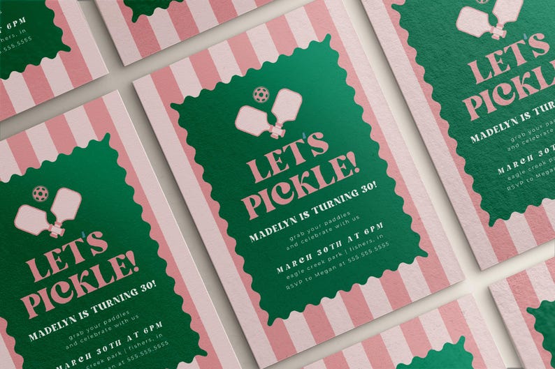 May include: A stack of invitations with a pink and white striped background. Each invitation has a green scalloped border with the text "Let's Pickle!" in pink. The invitations are for Madelyn's 30th birthday.