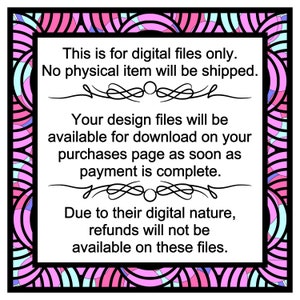 May include: A pink and blue patterned digital download notice. The text reads: "This is for digital files only. No physical item will be shipped. Your design files will be available for download on your purchases page as soon as payment is complete. Due to their digital nature, refunds will not be available on these files."