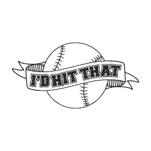 I&#39;d hit that, softball baseball clipart vector graphics cut files svg jpg ping cricut silhouette cameo