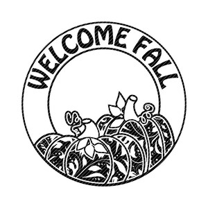 May include: Black and white silhouette of a pumpkin with a floral design. The pumpkin is surrounded by a circle with the text "Welcome Fall" written around it.