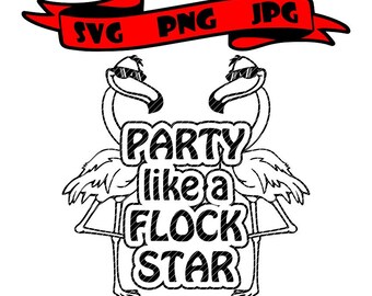 Festa som en flockstjärna. 2 versioner fest full flamingo rolig dekal clipart svg vektorgrafik klippfiler jpg ping cricut silhuett cameo