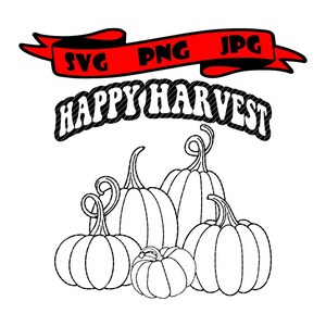 Puede incluir: Ilustración en blanco y negro de línea de arte de cinco calabazas con el texto "HAPPY HARVEST" encima. Una pancarta roja con el texto "SVG PNG JPG" está encima del texto.
