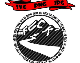 Håll knullet berg, rolig sarkastisk SVG PNG JPG Cricut klippfiler, Clipart, grafik (digital nedladdning)