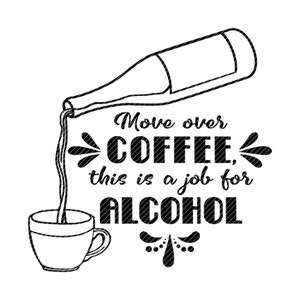 Bewegen over koffie, dit is een baan voor alcohol svg jpg png clipart ontwerp vector vinyl graphics gesneden bestanden sticker cricut silhouet