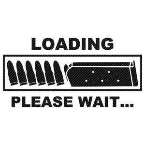 Peut inclure: Conception graphique en noir et blanc avec le texte "LOADING" et "PLEASE WAIT..." Un chargeur de magazine avec des balles est représenté au centre du graphique.