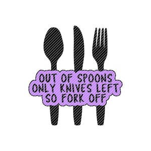 Slut på skedar gaffel av, spoonie osynlig sjukdom svg jpg png clipart vektorgrafik klippfiler Cricut silhuett cameo