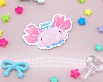 No Thoughts Head Empty Funny Axolotl Sticker