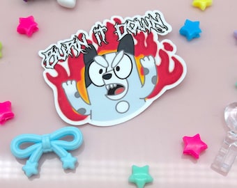 Burn It Down Angry Cousin Puppy Sticker