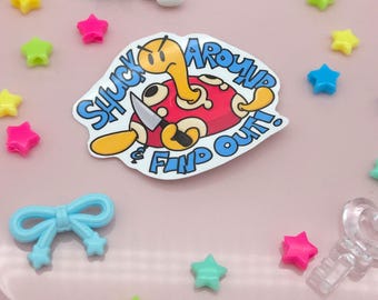 Shuck Around and Find Out Shuckle Sticker