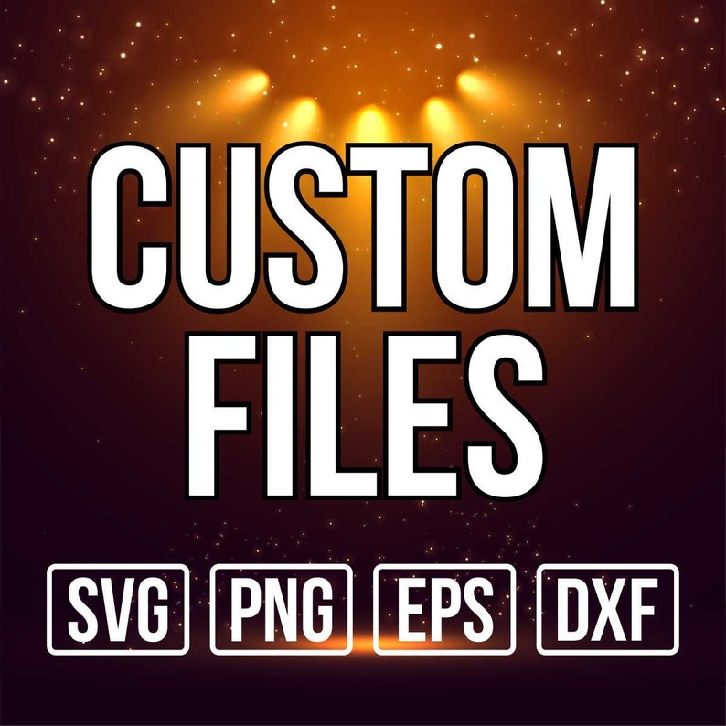 Może przedstawiać: Grafika cyfrowa z napisem "CUSTOM FILES" dużymi białymi literami. Poniżej znajdują się skr&oacute;ty typ&oacute;w plik&oacute;w: SVG, PNG, EPS i DXF, każdy w białej ramce. Tło to gradient od ciemnobrązowego do złotego z rozbłyskami światła.