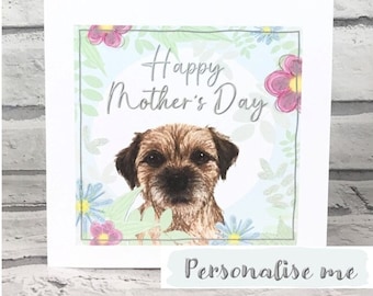 BORDER TERRIER Birthday Card - Border Terrier Mother’s day Card - Personalised Card  - Mum - Sister - Daughter - son - Husband - Friend