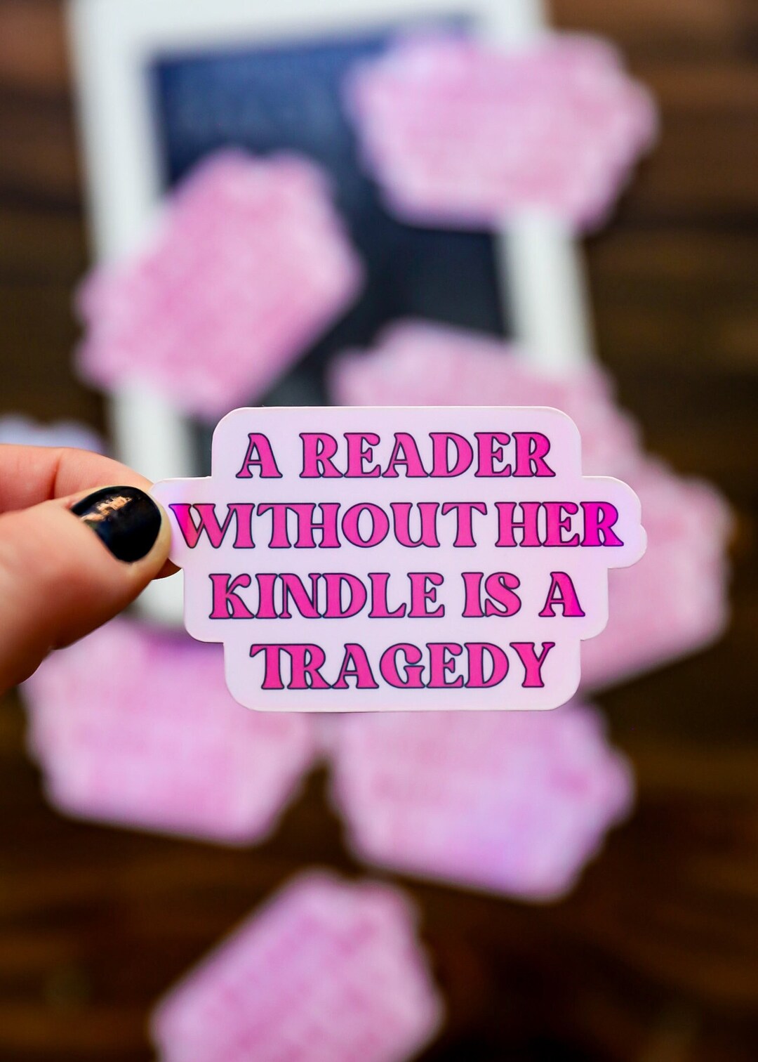 A Reader Without Her Kindle is a Tragedy Sticker Ereader Accessory