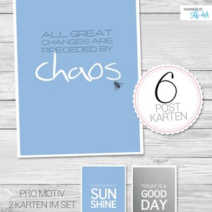 May include: A set of six blue and white postcards with inspirational quotes. The quotes are "All great changes are preceded by chaos", "Good morning sunshine", and "Today is a good day".
