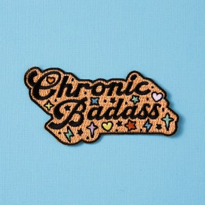Chronic Badass Iron-on Patch // Embroidered badge // jacket patch // Back patch, chronic illness, chronically ill medication