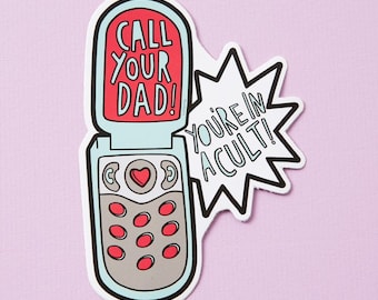Call Your Dad! Youre In a Cult Vinyl Laptop Sticker// Dinosaur Laptop Decal Sticker/Macbook Sticker / Punky Pins