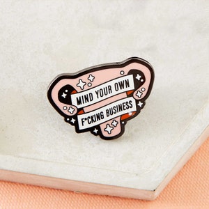 Mind Your own Business Enamel Pin // Pin Badge // Punky Pins