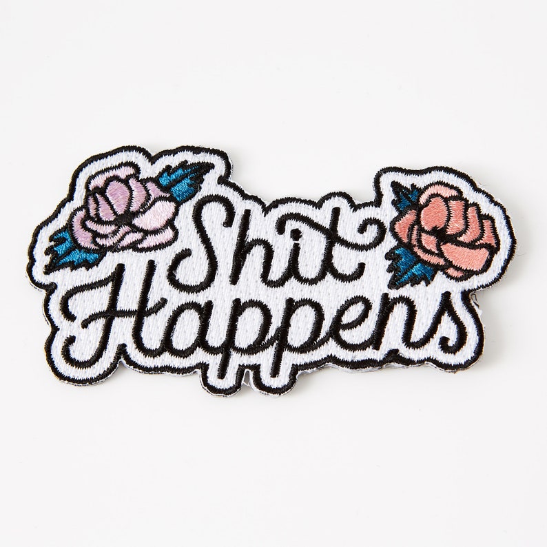 Sit Happens Embroidered Iron On Patch // Bag Patch, Swearing Patch // Cute badge // Insult, insulting gifts image 2
