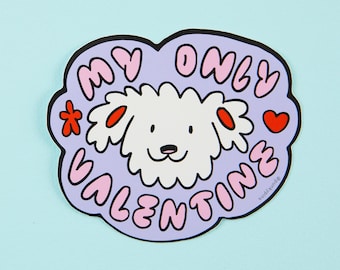 My Only Valentine Vinyl Sticker // Laptop stickers // Cute dog illustration, die cut sticker