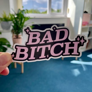 Bad B*tch Large Vinyl Sticker // Laptop Sticker - Badass, Feminist die cut sticker, Large Decal, Macbook sticker