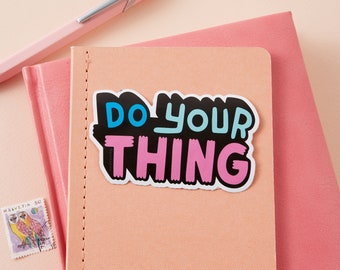 Do Your Thing - Vinyl Sticker // XL Laptop Decal Sticker, Macbook, Die Cut sticker, diecut stickers // Hand Lettering