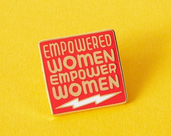 Empowered Women Empower Women Hard Enamel Pin // Feminist Pins, Badge, Lapel Pin // Designed by Betty Turbo