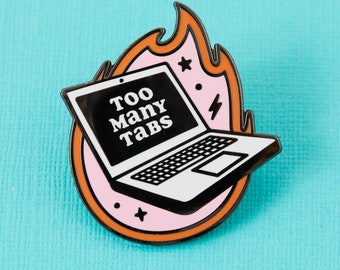 Too many Tabs Enamel Pin - Punky Pins // pin badge, badges, in the UK