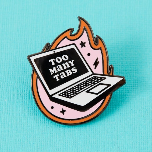 Too Many Tabs Enamel Pin Punky Pins // Pin Badge Badges in Etsy