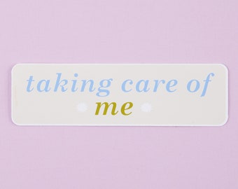 Taking Care Of Me Vinyl Sticker // Laptop stickers // Self care, body positivity, self love