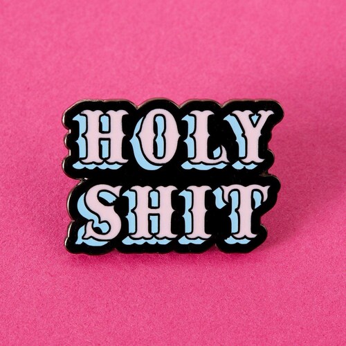 Holy Sht Enamel Pin Punky Pins // Pin Badge Badges Funny Etsy UK