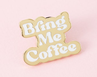 Bring Me Coffee Émail Pin - Punky Pins // badge pin, badges, épingles drôles, épingles mignonnes au Royaume-Uni