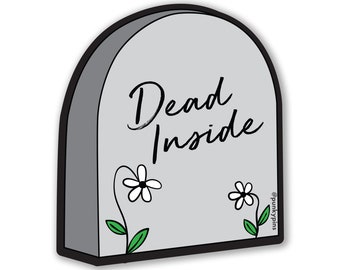 Dead Inside Vinyl Sticker - Dark/Goth Large Decal