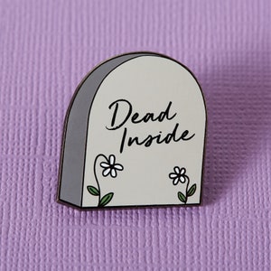 Dead Inside Halloween Enamel Pin // Halloween Pins // Tombstone Gravestone Morbid