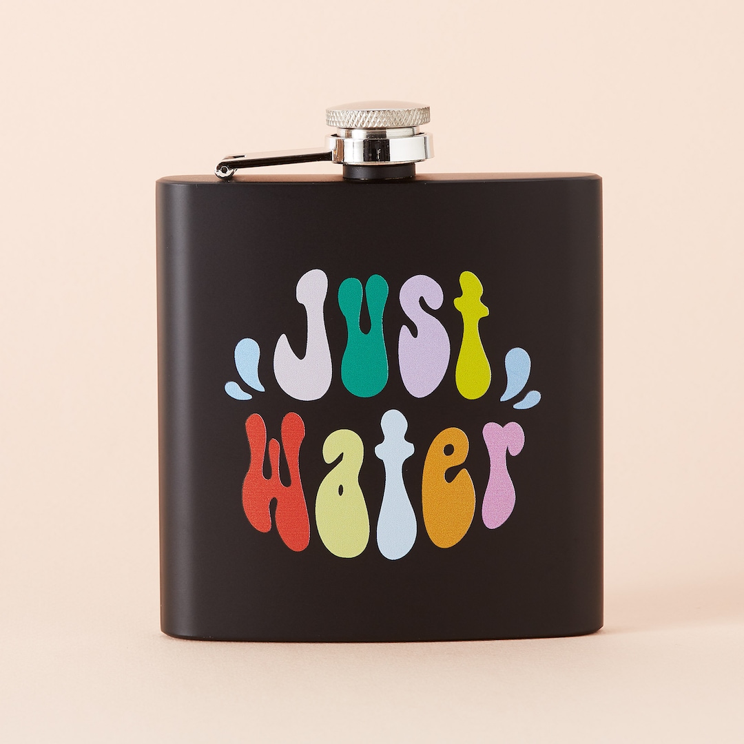 Just Water Hip Flask Funny Drinks Hip Flask Alcohol Flask / Etsy