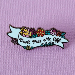 Don&#39;t P*ss Me Off Enamel Pin - Punky Pins // pin badge, badges, Funny pins, Cute Pins in the UK