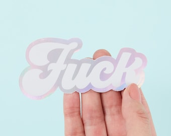 F*ck Holographic Sticker // Cuss word, swearing, swear word stickers. Adult Laptop stickers // Die cut stickers