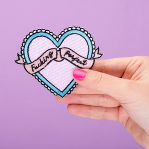 Fucking Perfect Embroidered Iron On Patch, Kawaii Pastel