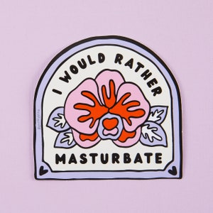 I Would Rather Ma****bate Vinyl Sticker // Laptop stickers // Sex positive // Rude adult stickers, 18+