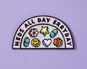 Meds All Day Everyday Iron-on Patch // Take your pills, tablets // jacket patch // Back patch, chronic illness, chronically ill medication