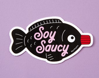 Soy Saucy Vinyl Sticker – Humorous Food Pun Decal