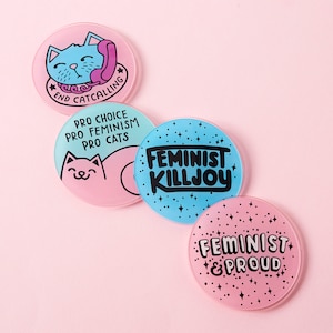 Acrylic Laser Cut Feminist Killjoy Coasters Pack of 4 Gloss Finish // End Cat Calling, Pro Choice, Feminism, Illustration image 1