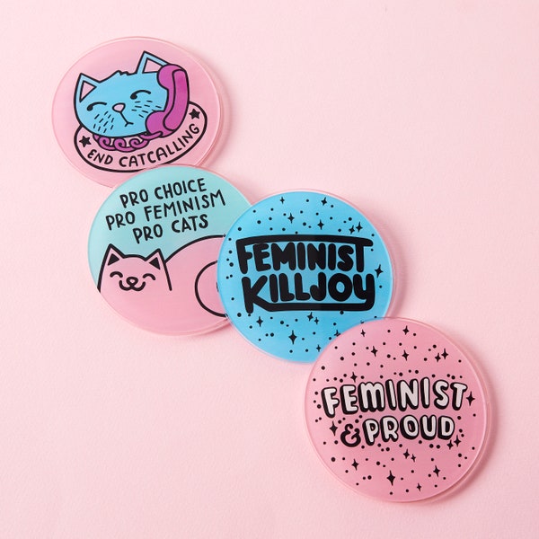 Acrylic Laser Cut Feminist Killjoy Coasters - Pack of 4 - Gloss Finish // End Cat Calling, Pro Choice, Feminism, Illustration