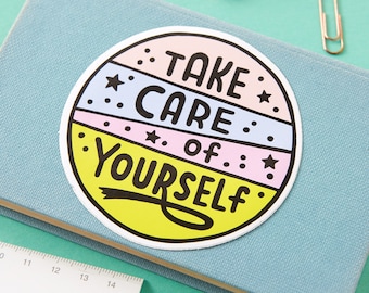 Take Care of Yourself Vinyl Sticker // Mental Health sticker // Slogan sticker // Motivational Sticker // Punky Pins