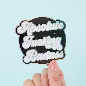 Absolute F*cking Badass Holographic Sticker // Mirror Holo Laptop stickers // Die cut, Swear sticker