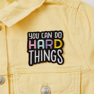 You Can Do Hard Things Iron-on Patch // Embroidered badge // jacket patch // Back patch