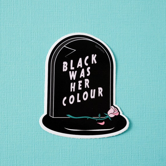 Black Was Her Colour Vinyl Sticker // laptop sticker // decal