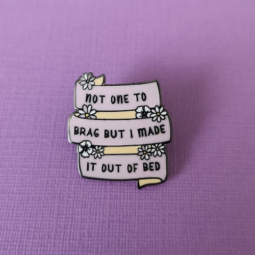 Made It Out of Bed Enamel Pin // Pin Badge // Punky Pins Etsy UK
