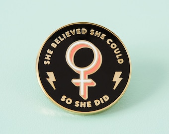 She Believed She Could So She Did Enamel Pin // Feminist, Equality, Girl Power, Girl Gang, Feminism, Lapel Pin Badge Brooch // Punky Pins